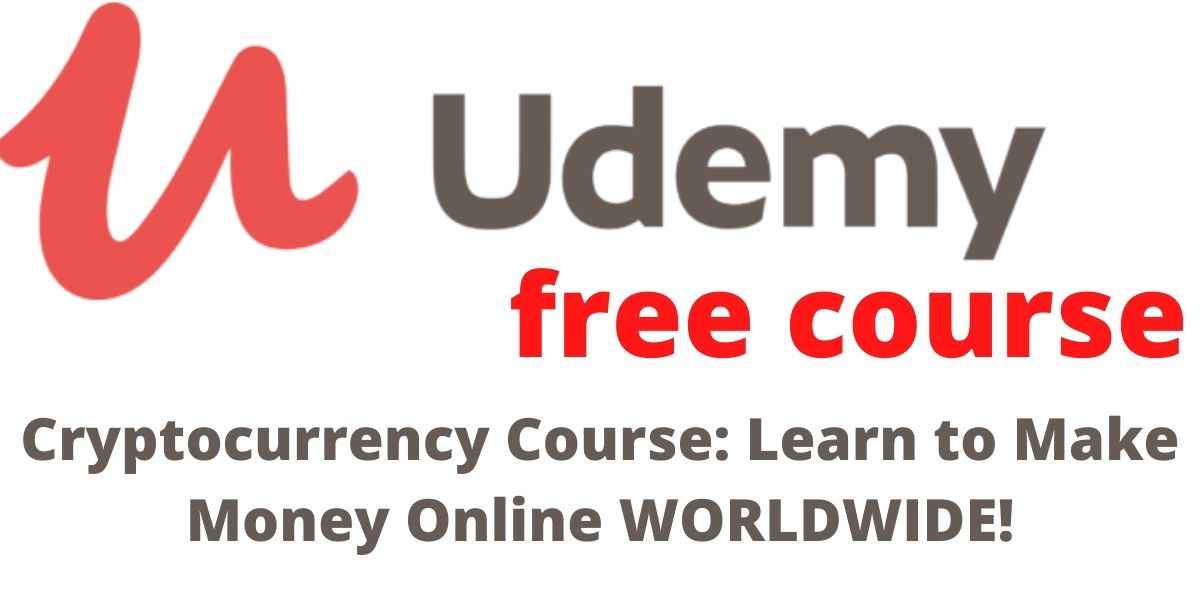 udemy free course on Cryptocurrency Course: Learn to Make Money Online ...